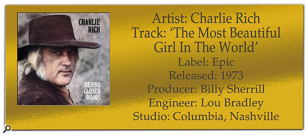 CLASSIC TRACKS: Charlie Rich 'The Most Beautiful Girl In The World'