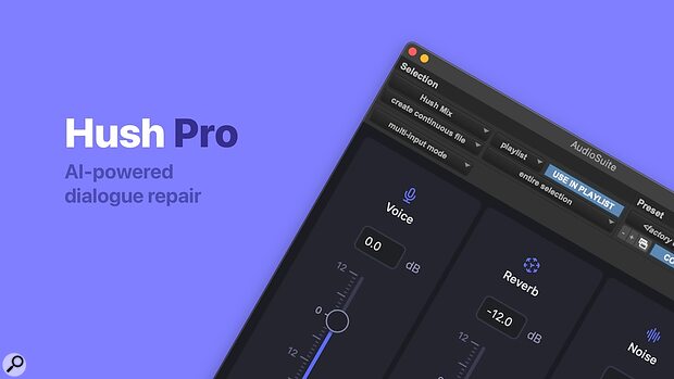 Hush Pro Mix Split dialogue speech noise suppression removal plug-in Pro Tools AAX AudioSuite