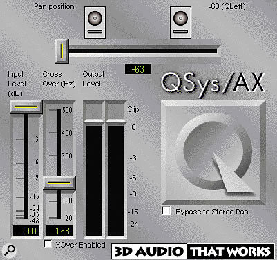 Q Sound's QSys/AX Direct X plug-in produces 3D-from-stereo effects.