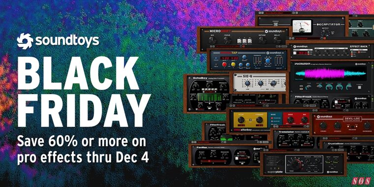 Soundtoys Black Friday 2025 audio production plug-in effects