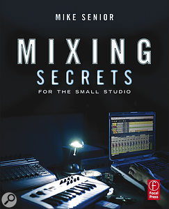 Mixing Secrets For The Small Studio