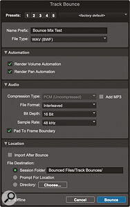 The Track Bounce window has also been overhauled, and now benefits from the same Location options and presets system as Bounce Mix.