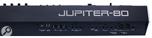 The Jupiter 80's rear panel hosts all the connections you'd expect to see, and a couple more besides. A full list can be found in the 'Abridged Specification' box.