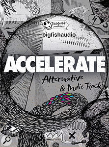 Big Fish Audio Accelerate: Alternative & Indie Rock