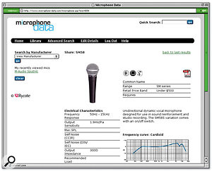 Knowing the frequency response of your vocal mics can help you to decide which singers they may suit: the frequency plot on the Microphone Data web site (www.microphone-data.com) for the classic Shure SM58 dynamic shows an upper-mid boost that can improve clarity for some singers. The other side of the coin is that it could make someone with an already harsh voice sound strident.