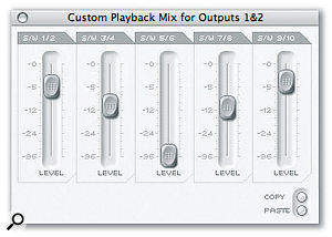 The Saffire's monitor mixing arrangements are incredibly flexible. Each pair of outputs can, if you wish, carry a separate Custom mix of the Saffire's inputs and the outputs from your recording software. 