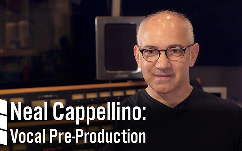 Neal Cappellino: Vocal Pre-Production