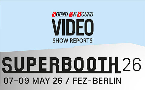 SUPERBOOTH 2026 Video Show Reports