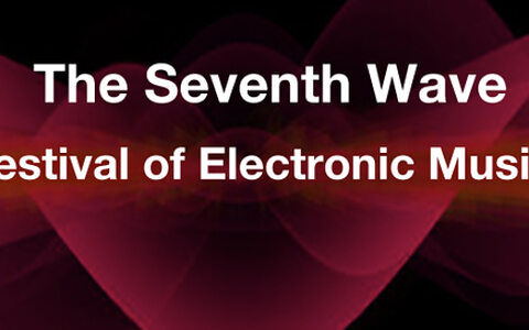 Seventh Wave, Festival of Electronic Music Seventh Wave, Festival of Electronic Music