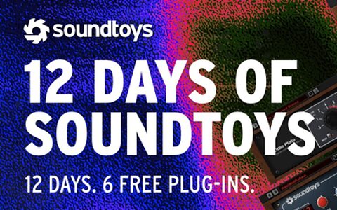 Soundtoys 12 Days free plug-in offer